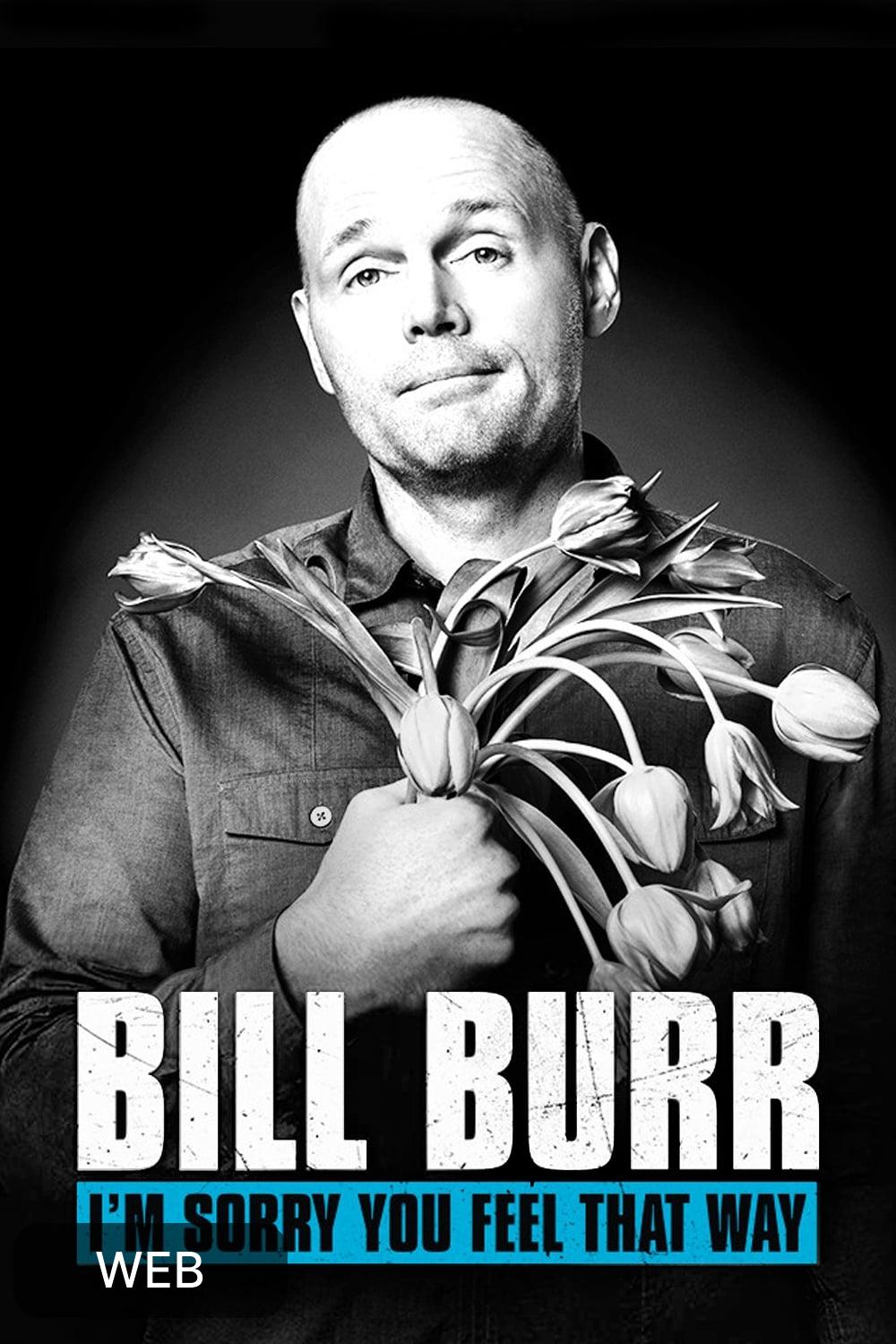 Bill Burr I&#039;m Sorry You Feel That Way (2014) [135618] (A1673276548) [[Movies]] --Plex--